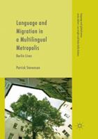 Language and Migration in a Multilingual Metropolis: Berlin Lives 3319406051 Book Cover