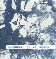 Drummond In My Order: A book of poetry B093PK89YH Book Cover