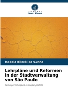 Lehrpläne und Reformen in der Stadtverwaltung von São Paulo (German Edition) 6206915271 Book Cover