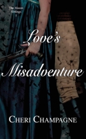 Love's Misadventure 1477603344 Book Cover