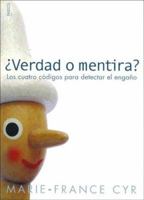 Verdad o mentira? / Truth or Lie?: Los Cuatro Codigos Para Detectar El Engano / The Four Codes to Detect Deceit (Paidos Divulgacion Autoayuda / Disclosure Self-Help) 8449317118 Book Cover