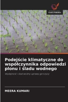Podejscie klimatyczne do wspólczynnika odpowiedzi plonu i sladu wodnego: Wydajnosc i slad wodny uprawy gorczycy (Polish Edition) 6208809010 Book Cover