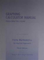 Graphing Calculator Manual to Accompany Finite Mathematics: An Applied Approach (Third Edition) 032117335X Book Cover