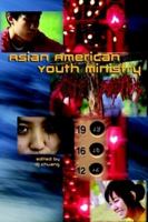 Asian American Youth Ministry 141169340X Book Cover
