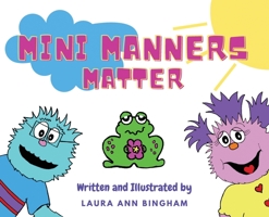 Mini Manners Matter 1736314602 Book Cover