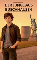 Der Junge aus Buschhausen: Ein Leben zwischen Ruhrpott und New York Teil 2 (German Edition) 3696387037 Book Cover