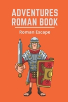 Adventures Roman Book: Roman Escape: Roman Cause Of Death B095GRWKQM Book Cover