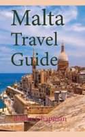 Malta Travel Guide: Early History and Before History, Tourism Information 1673915477 Book Cover