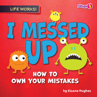 I Messed Up: How to Own Your Mistakes 1636919510 Book Cover
