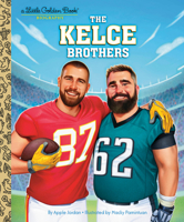 The Kelce Brothers: A Little Golden Book Biography 0593904281 Book Cover