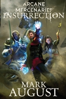 Arcane Mercenaries: Insurrection B0C8R5XQ1Q Book Cover
