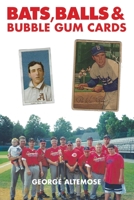 Bats, Balls & Bubble Gum Cards 1087861098 Book Cover