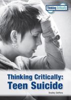 Thinking Critically: Teen Suicide 1682824470 Book Cover