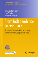From Independence to Feedback: A Staged Framework for Modeling Dependence in Longitudinal Data (ICSA Book Series in Statistics) 3032339278 Book Cover