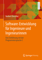 Software-Entwicklung für Ingenieure und Ingenieurinnen: Eine Einführung mit der Programmiersprache C 3662673681 Book Cover