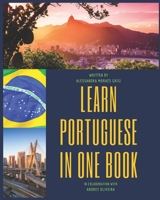 Learn Portuguese in one book: From zero to advanced Brazilian Portuguese B0CF4FP89Z Book Cover
