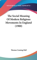 The Social Meaning Of Modern Religious Movements In England 1104330067 Book Cover