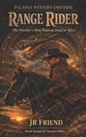 Range Rider: The Frontier's Most Wanted. Dead or Alive B0H96P4BSR Book Cover