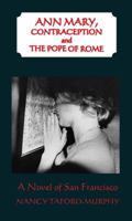 Ann Mary, Contraception and the Pope of Rome 0578172739 Book Cover