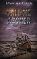 Call Me Archer B0BM7WWTDD Book Cover