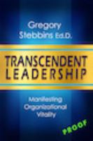 Transcendent Leadership: Manifesting Organizational Vitality 1887152032 Book Cover