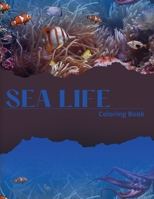 Sea Life Coloring Book: A Fun and Cute Collection of Sea Creatures for Children to Color! null Book Cover