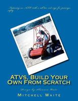 Atvs, Build Your Own from Scratch 1466485116 Book Cover