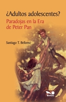 ¿Adultos adolescentes? (Spanish Edition) 9505078838 Book Cover