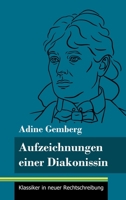 Aufzeichnungen einer Diakonissin: (Band 108, Klassiker in neuer Rechtschreibung) 3847850652 Book Cover