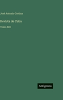 Revista de Cuba: Tomo XIII 3566116637 Book Cover