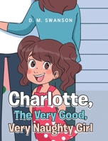 Charlotte, The Very Good, Very Naughty Girl B0CC4396TQ Book Cover