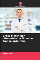 Cross Match por citometria de fluxo no transplante renal 6206895866 Book Cover