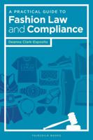 A Practical Guide to Fashion Law and Compliance 1501322893 Book Cover