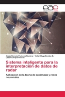 Sistema Inteligente Para La Interpretacion de Datos de Radar 3659070122 Book Cover