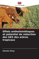 Effets anthelminthiques et potentiel de réduction des GES des arbres tropicaux 6205795639 Book Cover