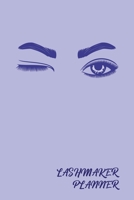 LashMaker Planner: Keep your Beauty Appointments in One Lavander Tracking Organizer Notebook | Great for Individual LashMakers | Customer Client Order ... Small Business Log | Eyelashes Extension 166070488X Book Cover