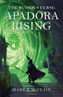 The Ruinous Curse: Apadora Rising 0989709272 Book Cover