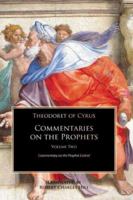 Theodoret of Cyrus: Commentary on the Prophets Vol 2: Commentary on the Prophet Ezekiel (Commentaries on the Prophets) 1885652755 Book Cover