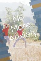 No More Anxiety 107729218X Book Cover