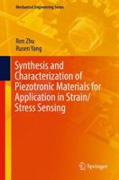 Synthesis and Characterization of Piezotronic Materials for Application in Strain/Stress Sensing 3319700367 Book Cover