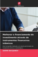 Melhorar o financiamento do investimento através de instrumentos financeiros islâmicos (Portuguese Edition) 6209870201 Book Cover