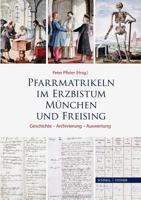 Pfarrmatrikeln Im Erzbistum Munchen Und Freising: Geschichte - Archivierung - Auswertung 379543002X Book Cover