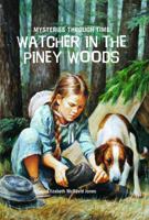 Watcher in the Piney Woods (American Girl History Mysteries, #9) 1584850914 Book Cover