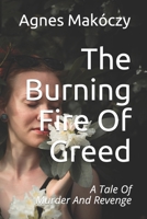 The Burning Fire Of Greed 0977439577 Book Cover