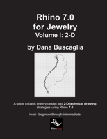 Rhino 7.0 for Jewelry Volume I: 2-D 171603535X Book Cover