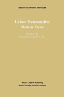 Labor Economics: Modern Views 0898380863 Book Cover