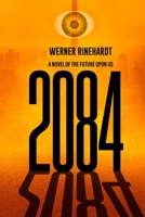 2084: A Novel of the Future Upon Us B08GFYDZKG Book Cover