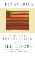 This America: The Case for the Nation 1631496417 Book Cover