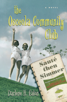 The Osceola Community Club: A Novel 1581823991 Book Cover