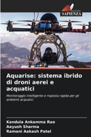 Aquarise: sistema ibrido di droni aerei e acquatici (Italian Edition) 6630124200 Book Cover